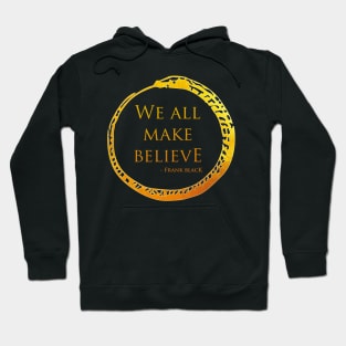 Make Believe Hoodie